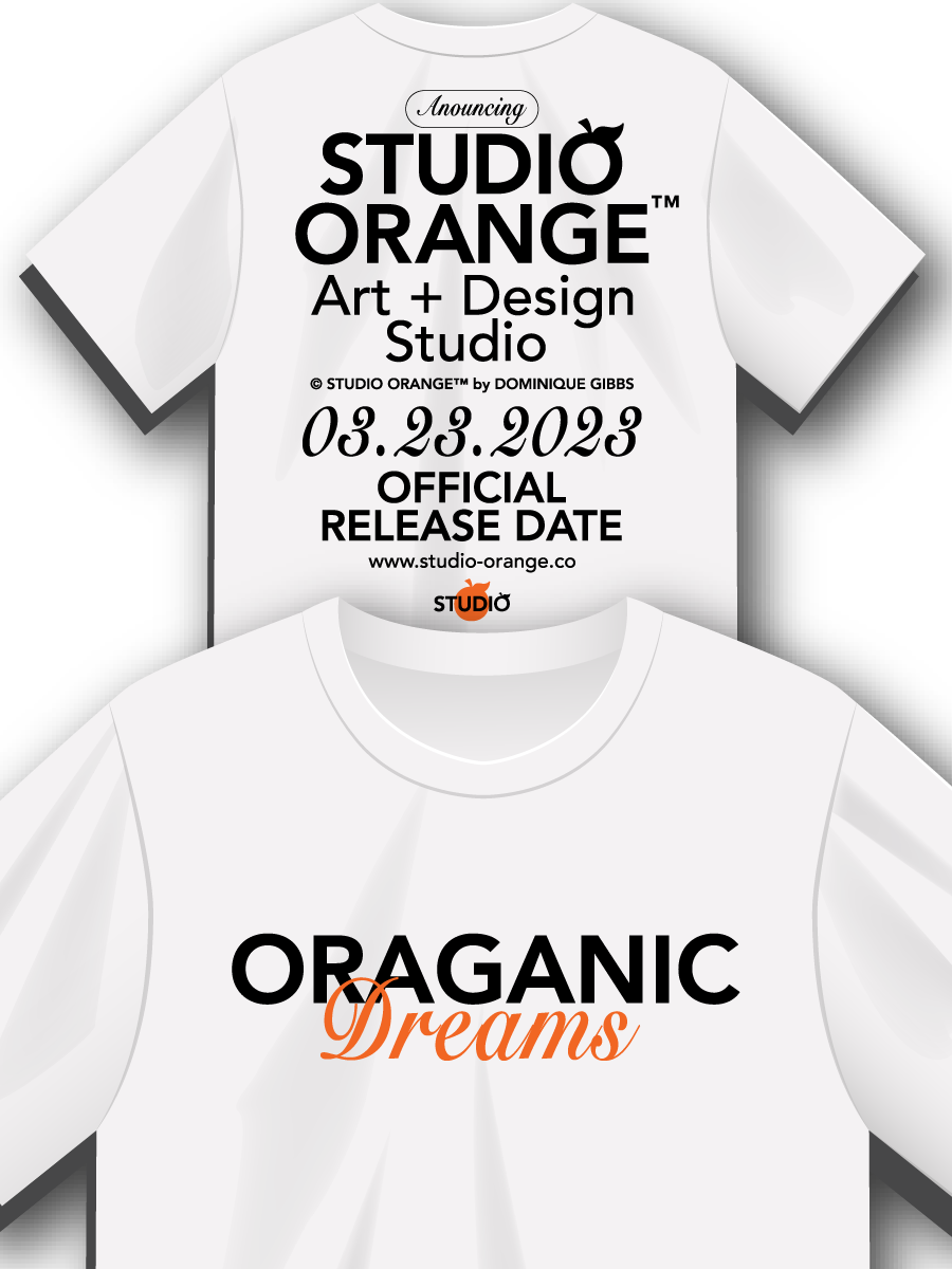 "ORAGANIC DREAMS"